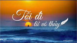 TÔI ĐI TỪ VÔ THỦY - Ngọc Vũ | Sheet Music | Lyrics