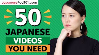 Learn Japanese: 50 Beginner Japanese Videos You Must Watch