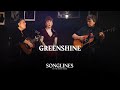 Songlines - Greenshine