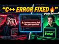 How to Fix C++ Error System Cannot Find the Path Specified in VS Code (2026)
