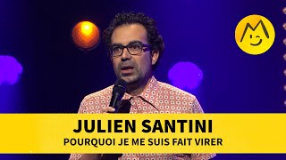 Julien Santini - Pourquoi je me suis fait virer