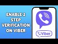 How To Enable 2 Step Verification On Viber 2023 | Turn On Two Factor Authentication In Viber Account