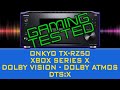 Dolby Vision Gaming Tested on the new Onkyo TX-RZ50 with the Xbox Series X  [Dolby Atmos and DTS:X]