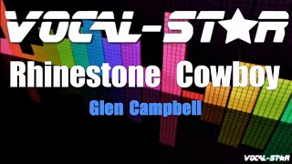 Glen Campbell -  Rhinestone Cowboy (Karaoke Version) with Lyrics HD Vocal-Star Karaoke