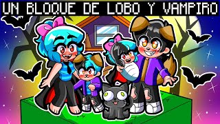 UNA FAMILIA DE VAMPIROS Y HOMBRES LOBO en UN BLOQUE en MINECRAFT! 🐺💖🧛🏻‍♀ CATANCHO EN UN BLOQUE