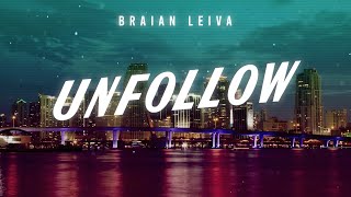 UNFOLLOW (Remix) - Duki, Justin Quiles, Bizarrap - Braian Leiva