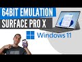 64bit emulation on Windows 11 and Surface Pro X