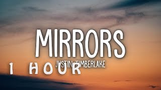 [1 HOUR 🕐 ] Justin Timberlake - Mirrors (Lyrics)
