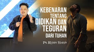 KEBENARAN TENTANG TEGURAN DAN DIDIKAN DARI TUHAN