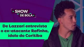 De Lazzari entrevista o ex-atacante Rafinha, ídolo do Coritiba — Show de Bola (10/08/2023)