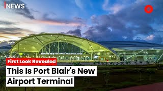 Port Blair International Airport: Inspired By Nature, This Is What New Terminal Looks Like?