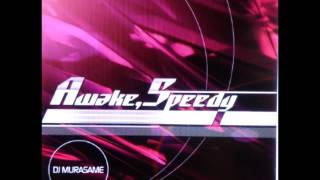 【crossbeats REV.SUNRISE】 Awake,Speedy / DJ MURASAME