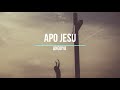 APO JESU ANOUYA | GOSPEL SONG