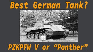 Was the Panther the BEST Tank in WW2?