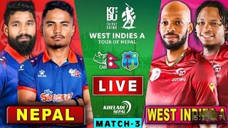 Nep vs WI NEPAL v/s WEST INDIES  CRICKET MATCH -3WEST INDIES A TOUR OF NEPAL Live Score \u0026 Commentary