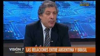 Visión Siete: Las relaciones entre Argentina y Brasil