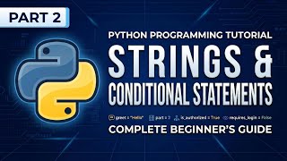 Python full course | PART 2 | Strings And Conditional Statements