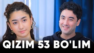 Qizim 53-bo'lim (145-146-147 qismlar)