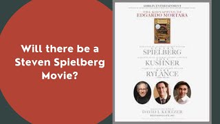 The Kidnapping of Edgardo Mortara - Will there be a Steven Spielberg Movie?