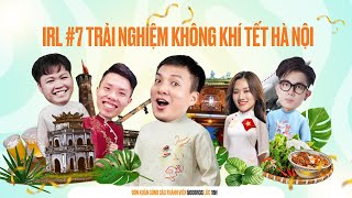 ( IRL#7 ) Trải Nghiệm Không Khí Tết Hà Nội Cùng TheAnh96, Linh Nắng, Hữu Nghĩa, Leopard Và Lynx