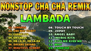 NEW THE BEST NONSTOP CHA CHA REMIX 2023 - Lambada Chacha Remix | Philippines DANCE.