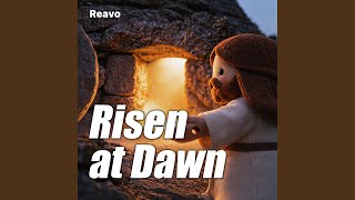 Risen at Dawn