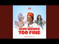 IZON WOMEN TOO FINE