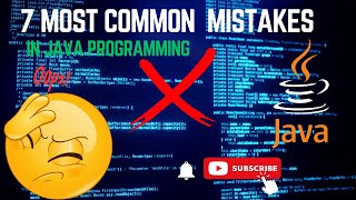 DO THIS to Avoid Doing These 7 Java Beginner Mistakes in 15 Minutes!