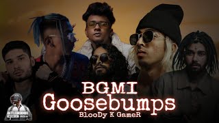 BGMI - GOOSEBUMPS-MC STAN x VIJAY DJ x EMIWAY x VIJAY DADA x KR$HN //  ( PROD.BY-@BlooDy_k_01 )