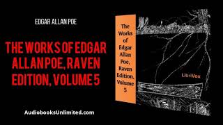 The Works of Edgar Allan Poe, Raven Edition, Volume 5 Audiobook