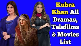 Kubra Khan All Dramas List || All Telefilms & Movies List || Hum Kahan Ke Sachay Thay