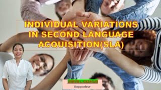 Individual Variations in Second Language Acquisition(SLA) || EDUC 202