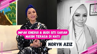 Terkesan Permergian Siti Sarah, NORYN AZIZ Ambil Semangatnya Juangkan Cinta Pada Dunia Seni