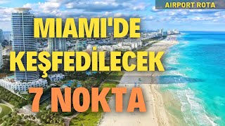 Miami'de Keşfedilmesi Gereken 7 Nokta | Airport Rota