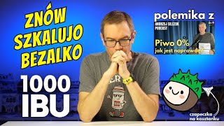 Czapeczka na kasztanku, czyli znów szkalują piwo bezakoholowe - polemika z dr. Silczukiem 1000IBU