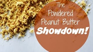 Powdered Peanut Butter SHOWDOWN!- PB2/Tru-Nut/Jif