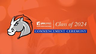 YES Prep North Central Secondary | Class of 2024 Commencement