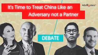 Debate: It’s Time to Treat China Like an Adversary not a Partner