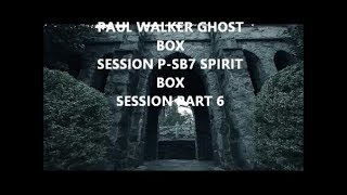 PAUL WALKER GHOST BOX P-SB7 SPIRIT BOX SESSION PART 6