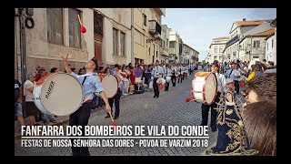 Fanfarra Firemen of Vila do Conde - Senhora das Dores - Povoa de Varzim 2018