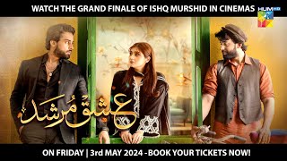 Ishq Murshid - Cinema Promo - Catch the finale episode in cinemas nationwide on May 3rd! 🎬  - HUM TV