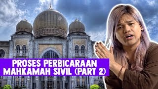 Proses Perbicaraan Mahkamah Sivil (Part 2)