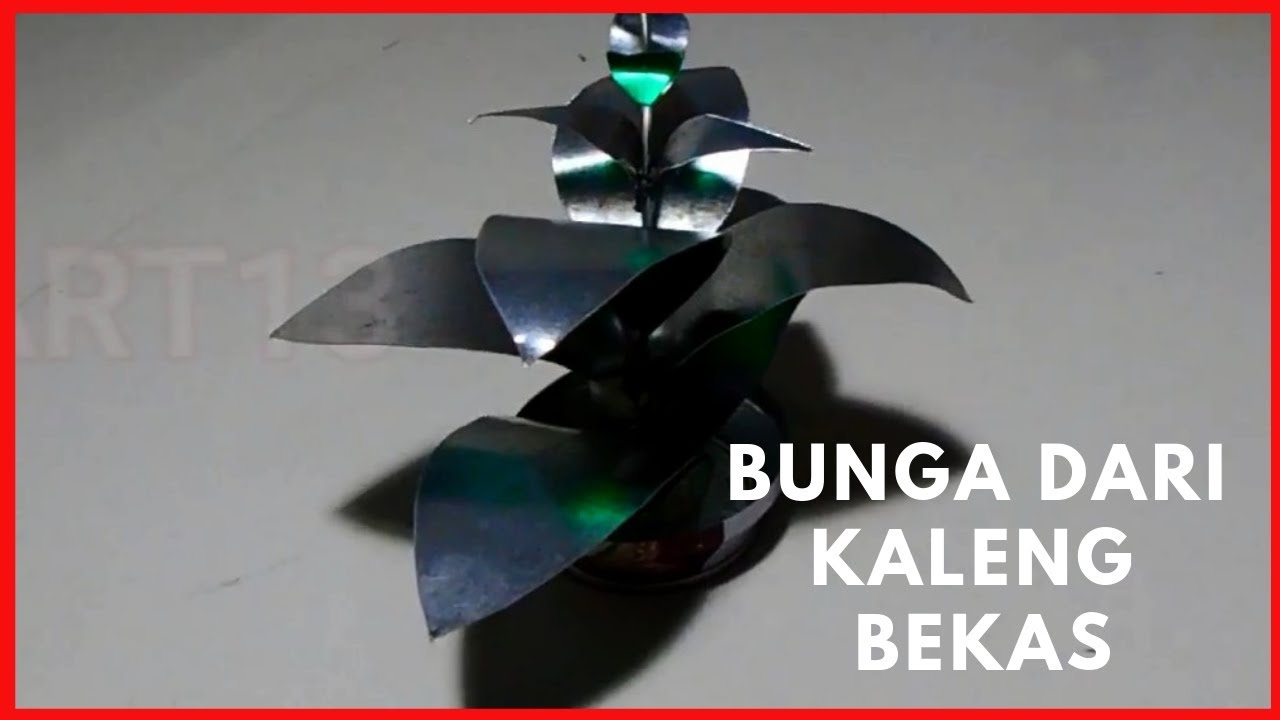 Cara Membuat Bunga Dari Kaleng Bekas Tutorial Kerajinan Tangan Dari - Riset