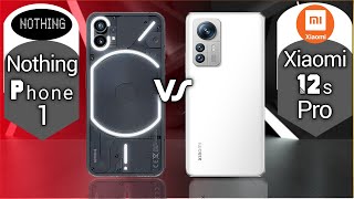 nothing phone 1 vs xiaomi 12s pro