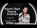 SEPERTI BAPA SAYANG ANAKNYA ( LAGU ROHANI ) - MICHELA THEA COVER