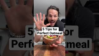 5 Tips for PERFECT Oatmeal *PLANT-BASED* #shorts #tips
