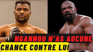 Francis Ngannou sous estimé en boxe, on lui réserve un terrible sort