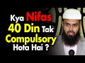 Kya Nifas - Postpartum 40 Din Tak Compulsory Hota Hai By @AdvFaizSyedOfficial