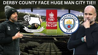 Derby County Set For HUGE Manchester City Cup Tie!