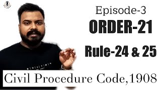 ORDER 21 CPC,1908 | Rules 24 & 25 Cpc | Section-36 to 45  CPC | Execution Of Decrees & Orders |